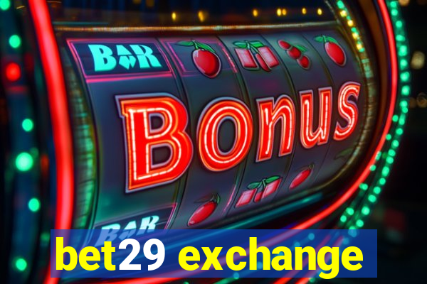 bet29 exchange